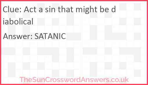 Act a sin that might be diabolical Answer