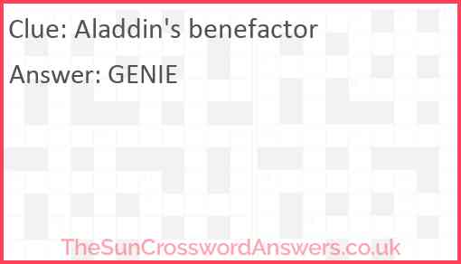 Aladdin's benefactor Answer