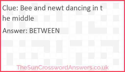 Bee and newt dancing in the middle Answer
