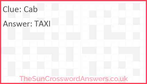 Cab crossword clue - TheSunCrosswordAnswers.co.uk