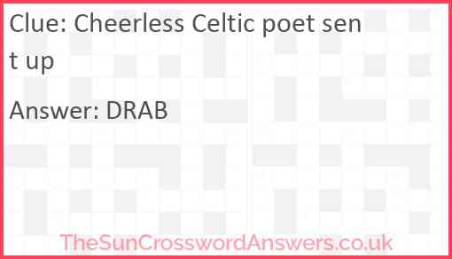 Cheerless Celtic poet sent up Answer