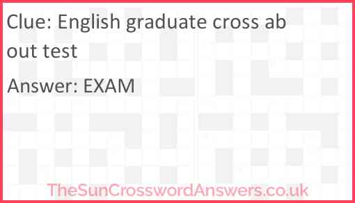 English graduate cross about test Answer