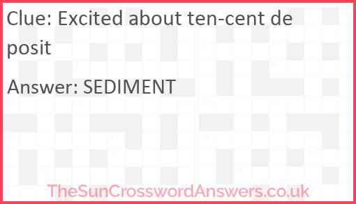 Excited about ten-cent deposit Answer
