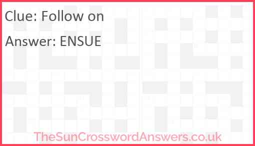 Follow on from crossword