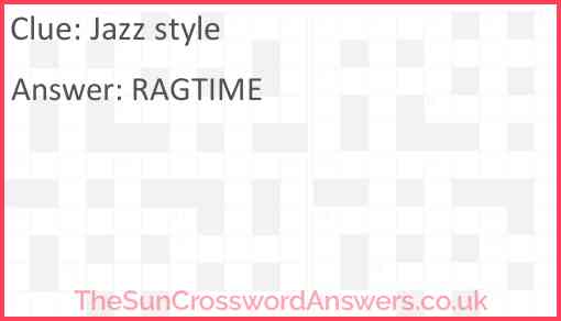 Jazz style crossword clue - TheSunCrosswordAnswers.co.uk