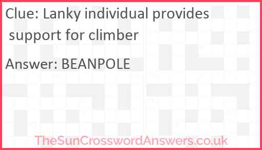 Lanky individual provides support for climber Answer