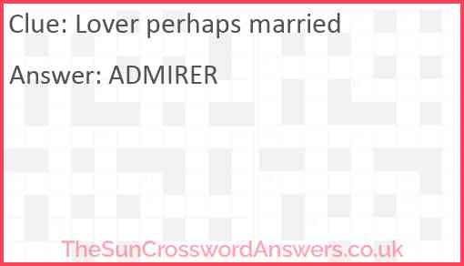 Lover perhaps married Answer