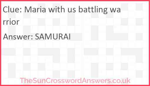 Maria with us battling warrior Answer