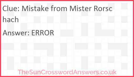 Mistake from Mister Rorschach crossword clue TheSunCrosswordAnswers co uk