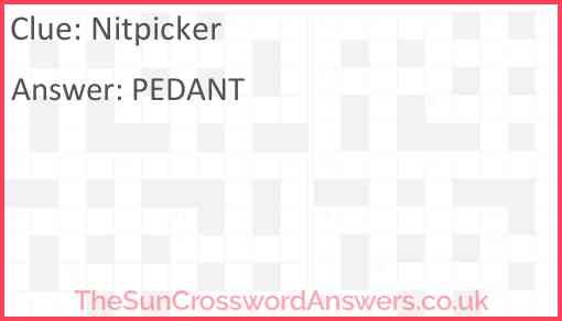 Nitpicker crossword clue TheSunCrosswordAnswers co uk
