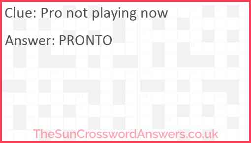 Pro not playing now Answer
