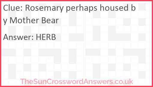 Rosemary perhaps housed by Mother Bear Answer