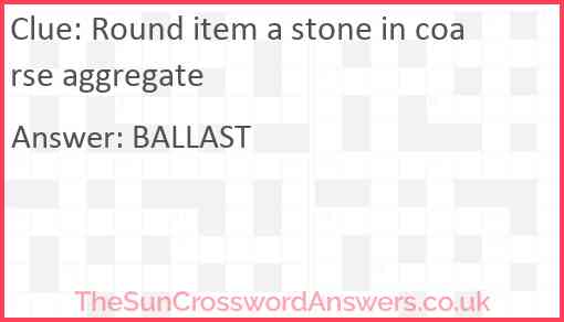 Round item a stone in coarse aggregate Answer