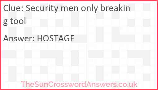 Security men only breaking tool Answer