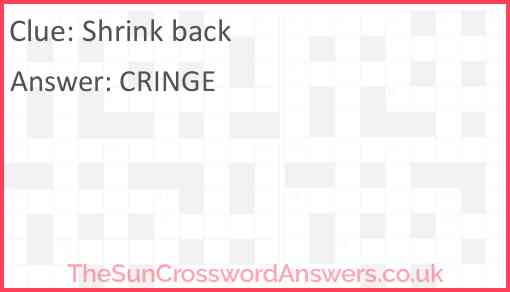 Shrink back crossword clue TheSunCrosswordAnswers co uk