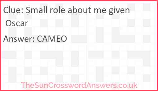 Small role about me given Oscar crossword clue - TheSunCrosswordAnswers