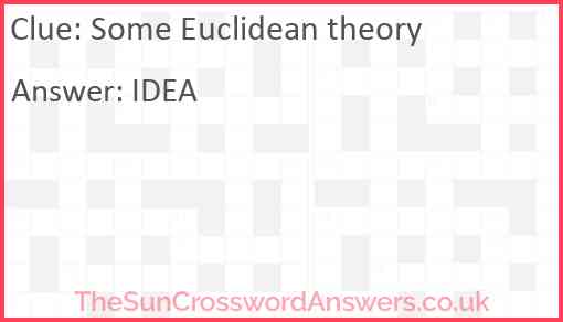 Some Euclidean theory crossword clue TheSunCrosswordAnswers co uk