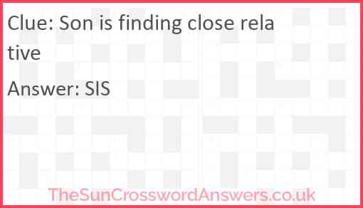 Son is finding close relative crossword clue TheSunCrosswordAnswers co uk