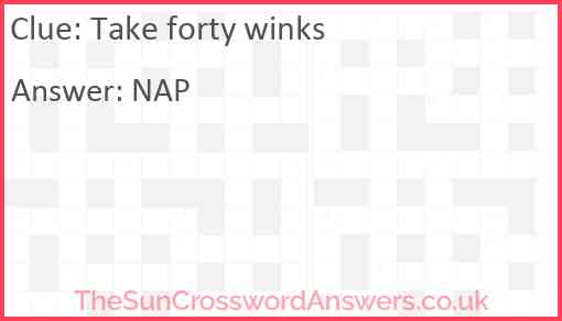 Take forty winks crossword clue TheSunCrosswordAnswers co uk