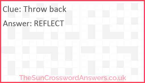 Throw back crossword clue TheSunCrosswordAnswers co uk