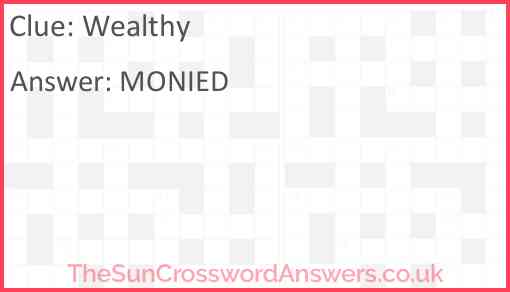 Wealthy crossword clue - TheSunCrosswordAnswers.co.uk